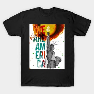 WE ARE AMERICA T-Shirt